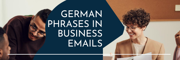 Learn useful German phrases in business emails