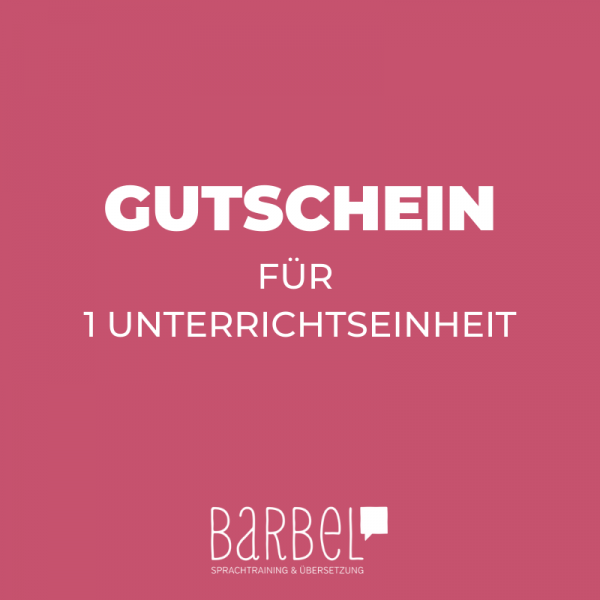 Herunterladbarer Gutschein für eine Unterrichtseinheit bei Barbel Sprachtrainerin Barbara Fichtenbauer in Wien