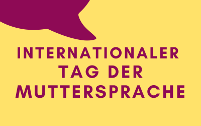 Internationaler Tag der Muttersprache