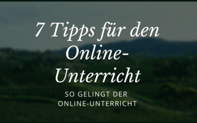 7 weitere Tipps für den Online-Unterricht