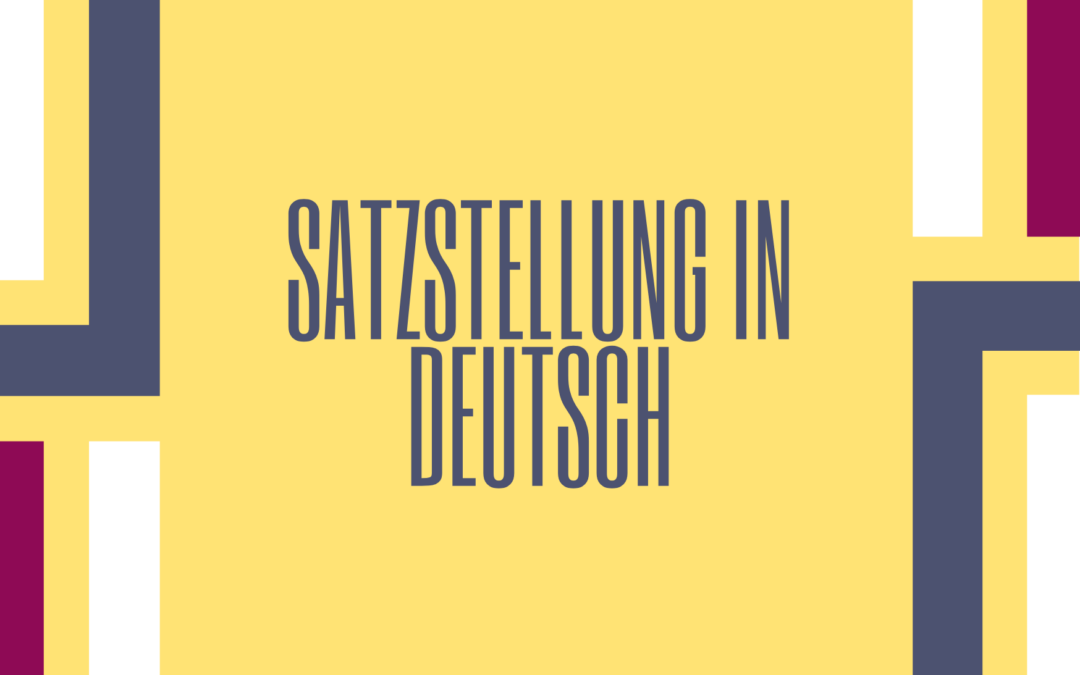Einführung in die allgemeine Satzstellung in Deutsch