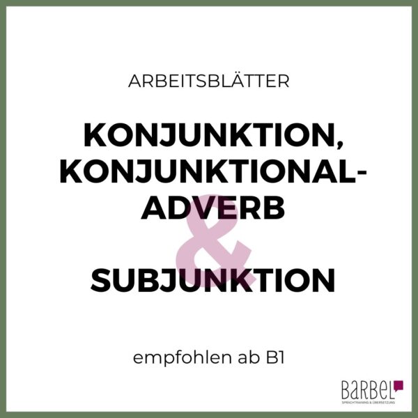 Hier findest du Arbeitsblätter zu Konjunktionen, Konjunktionaladverben und Subjunktionen für das Niveau B1